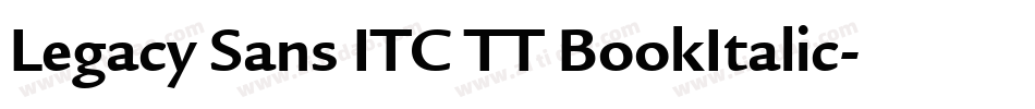 Legacy Sans ITC TT BookItalic字体转换